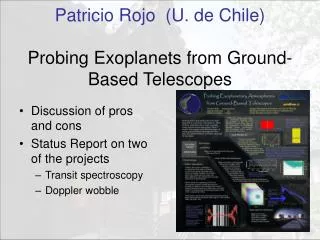 Patricio Rojo (U. de Chile) Probing Exoplanets from Ground-Based Telescopes