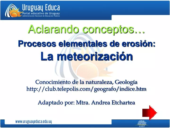 aclarando conceptos procesos elementales de erosi n la meteorizaci n