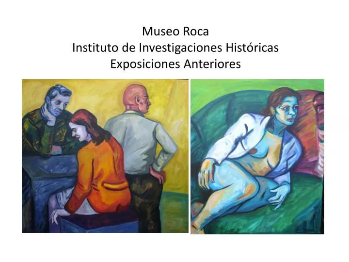 museo roca instituto de investigaciones hist ricas exposiciones anteriores