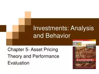 Investments: Analysis and Behavior