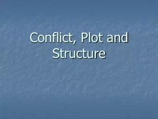 Conflict, Plot and Structure