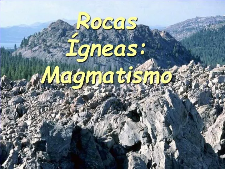 rocas gneas magmatismo