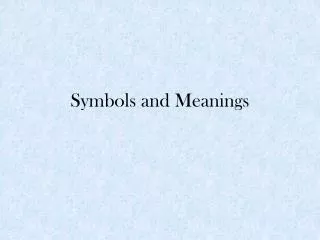 Symbols and Meanings