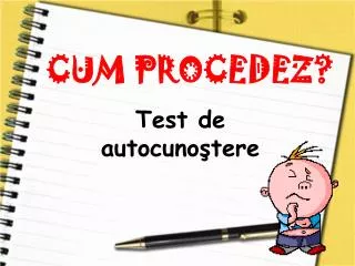 cum procedez