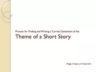 Process for Finding and Writing a Correct Statement of the Theme of a Short Story