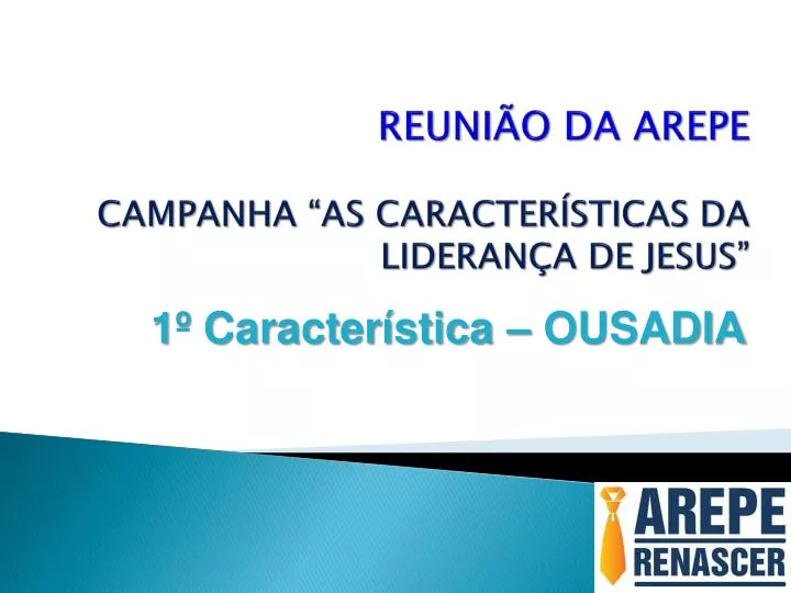 reuni o da arepe campanha as caracter sticas da lideran a de jesus