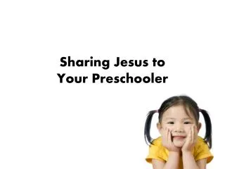 Sharing Jesus to Your Preschooler