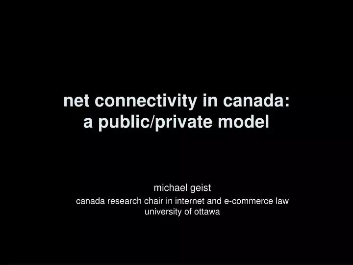 net connectivity in canada a public private model