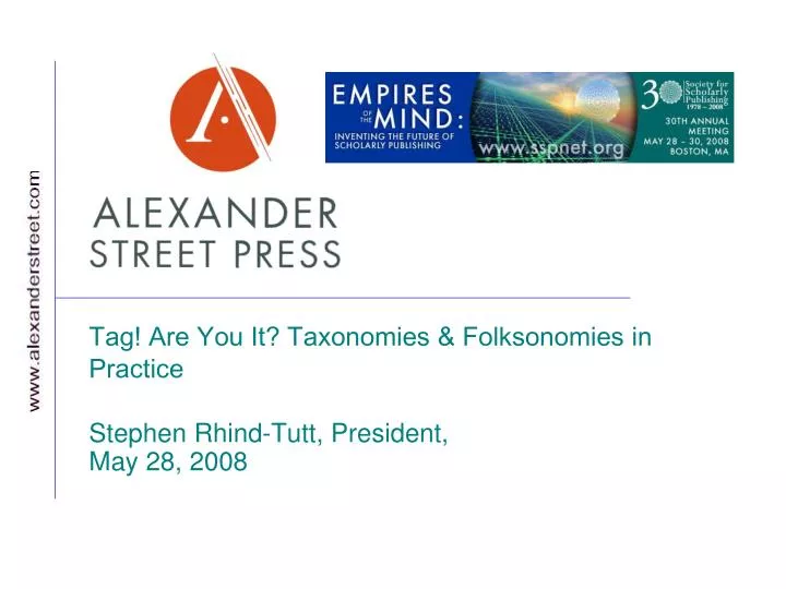 tag are you it taxonomies folksonomies in practice stephen rhind tutt president may 28 2008