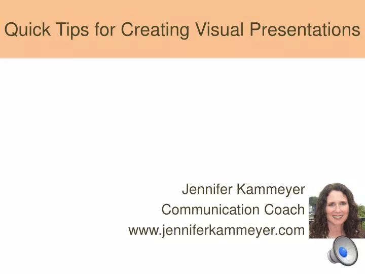quick tips for creating visual presentations