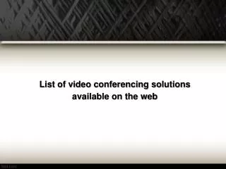 List of video conferencing solutions available on the web