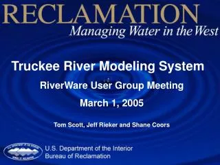 Truckee River Modeling System RiverWare User Group Meeting March 1, 2005