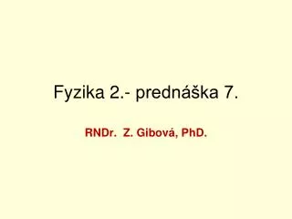 fyzika 2 predn ka 7