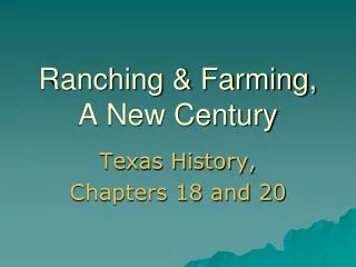 Ranching &amp; Farming, A New Century
