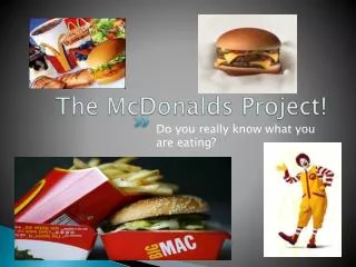 The McDonalds Project!