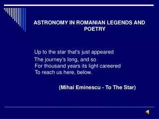 ASTRONOMY IN ROMANIAN LEGENDS AND POETRY Up to the star that's just appeared