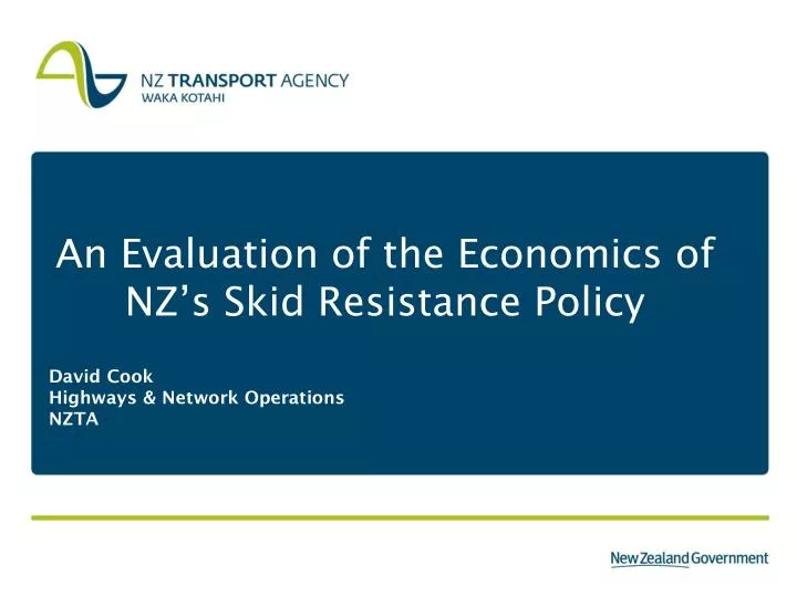 an evaluation of the economics of nz s skid resistance policy