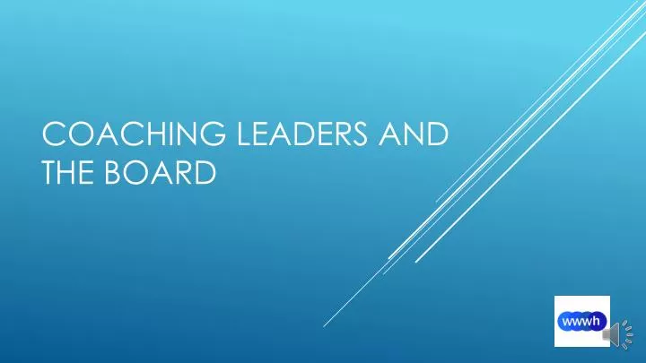 coaching leaders and the board