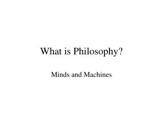 What is Philosophy?