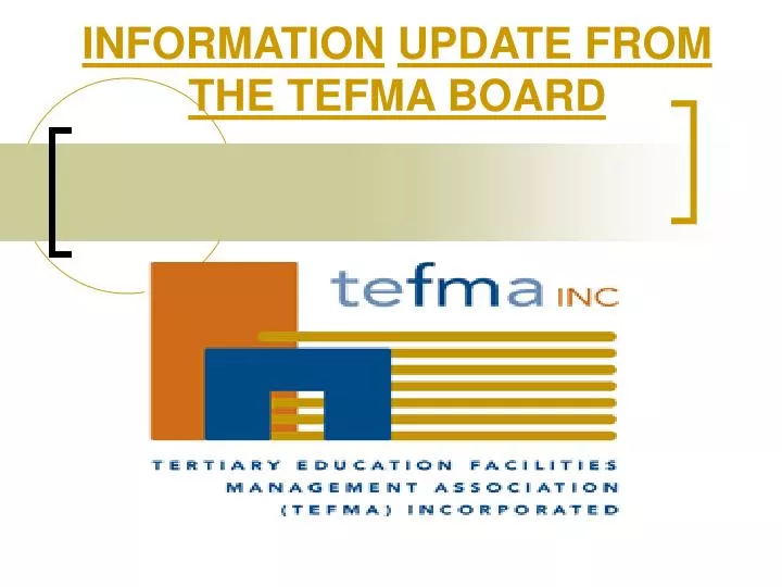 information update from the tefma board