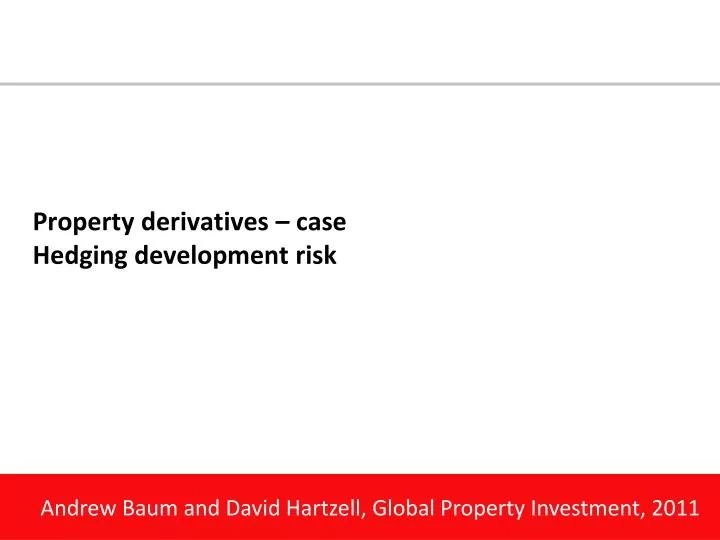 property derivatives case hedging development risk