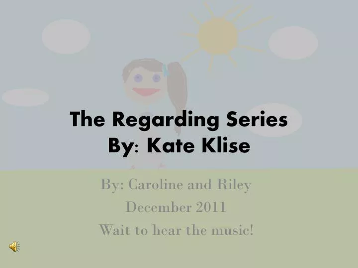the regarding series by kate klise