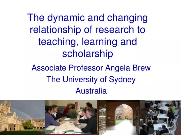 the dynamic and changing relationship of research to teaching learning and scholarship