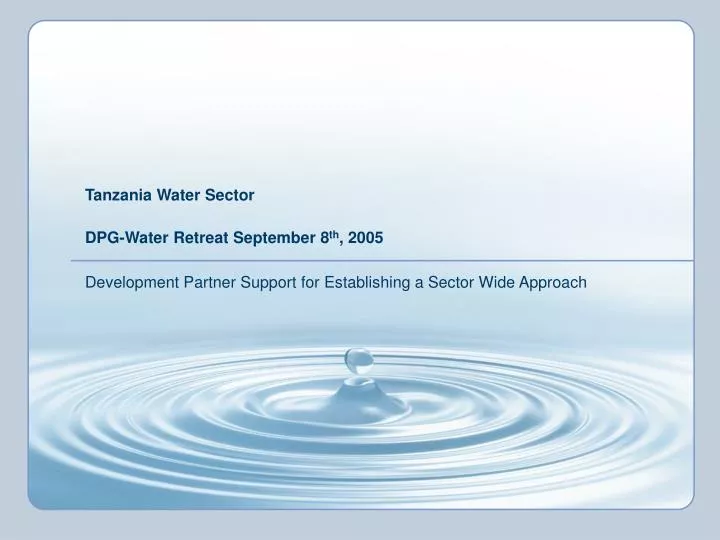 tanzania water sector dpg water retreat september 8 th 2005