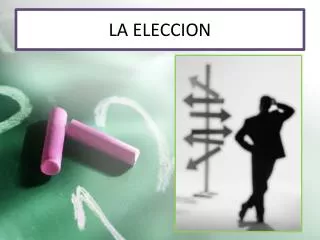la eleccion