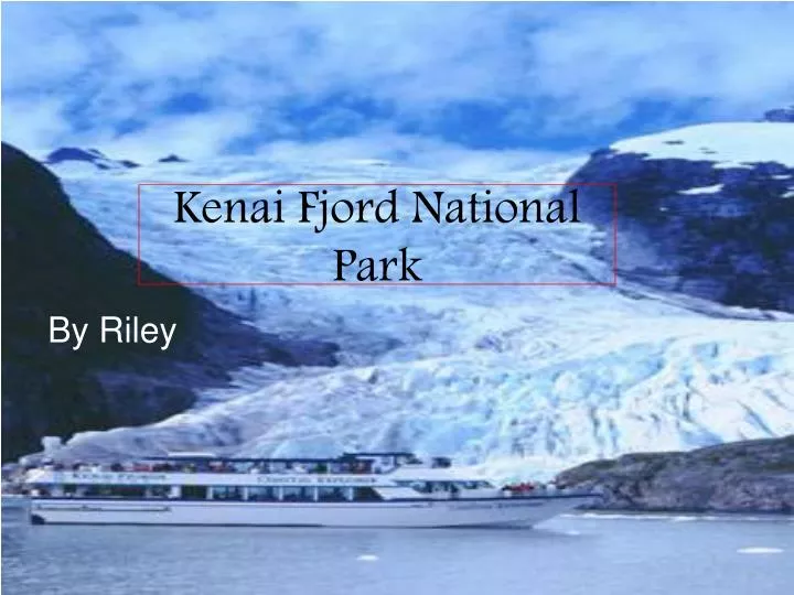 kenai fjord national park
