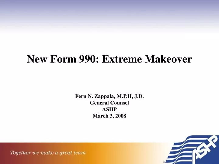new form 990 extreme makeover
