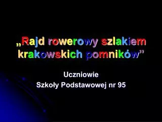 r a j d r o w e r o w y s z l a k i e m k r a k o w s k i c h p o m n i k w