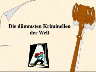 die d mmsten kriminellen der welt