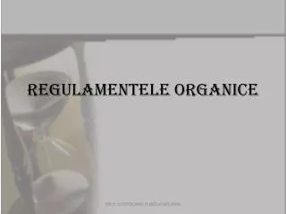 regulamentele organice