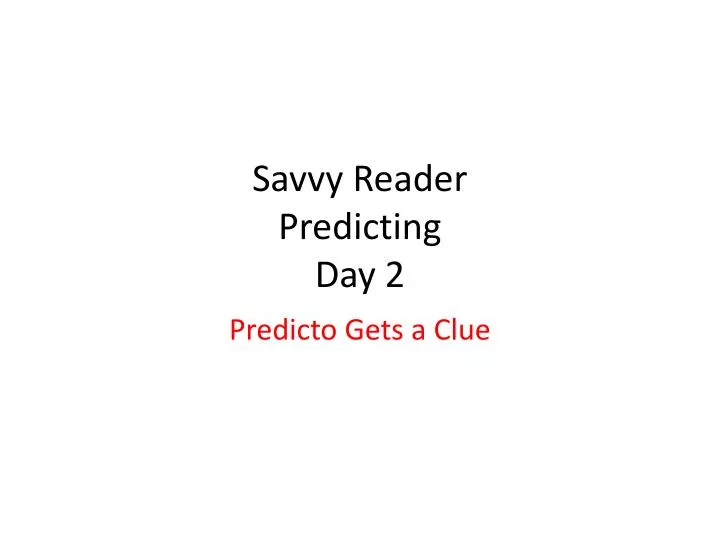 savvy reader predicting day 2