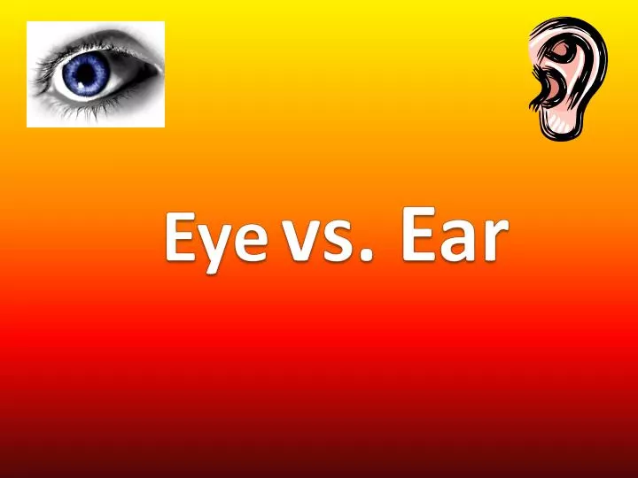 eye vs ear