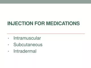 Injection for Medications