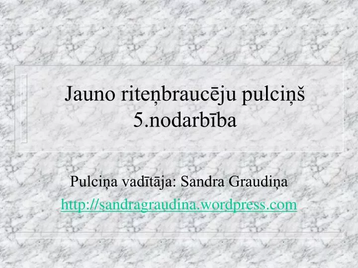 jauno rite brauc ju pulci 5 nodarb ba