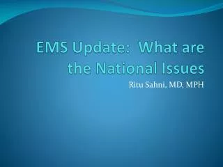 EMS Update: What are the National Issues