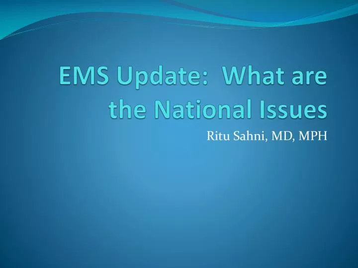 ems update what are the national issues