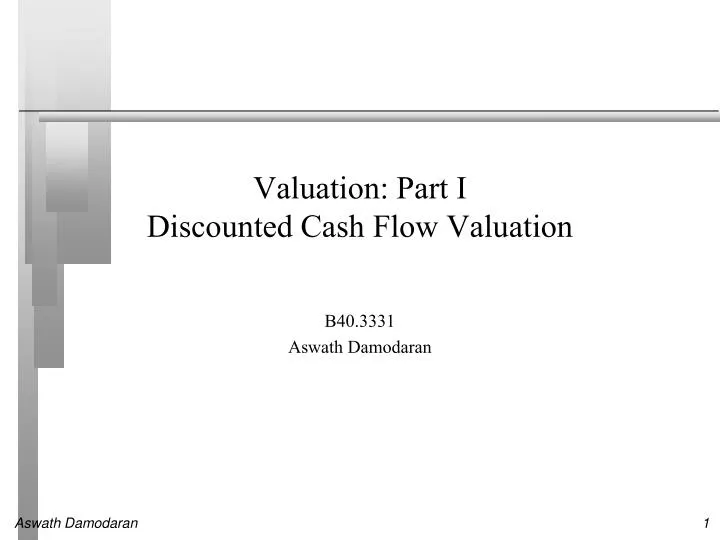 valuation part i discounted cash flow valuation