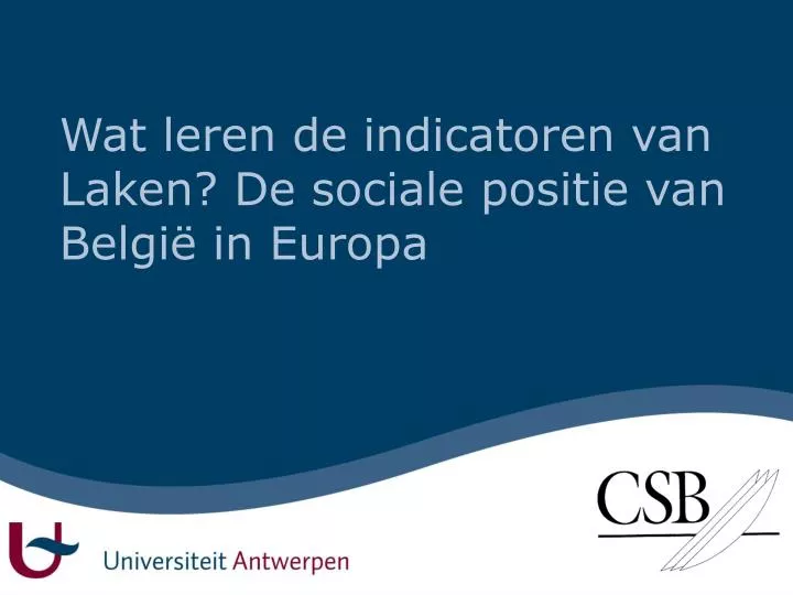 wat leren de indicatoren van laken de sociale positie van belgi in europa