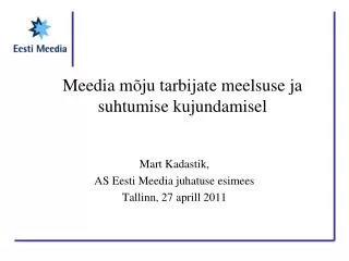 meedia m ju tarbijate meelsuse ja suhtumise kujundamisel