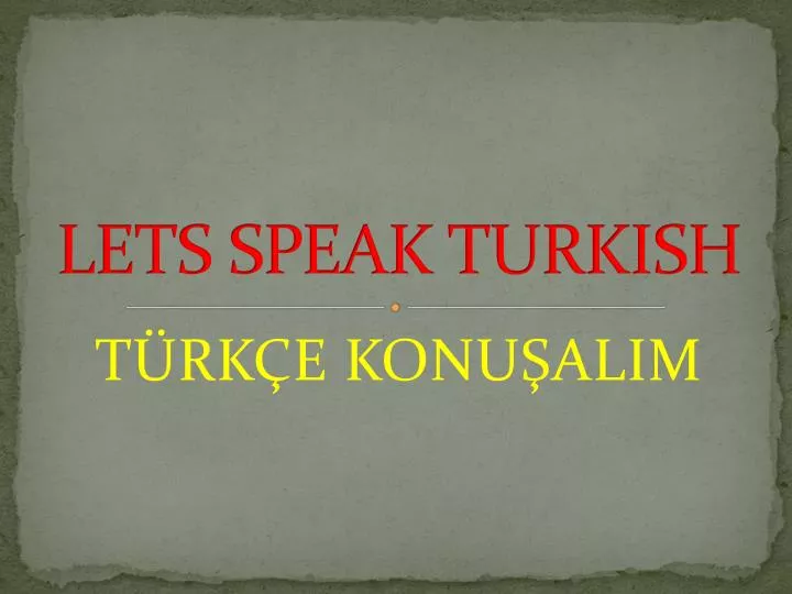 lets speak turkish