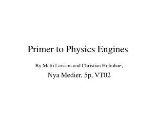 Primer to Physics Engines