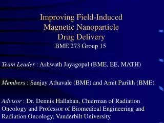 Improving Field-Induced Magnetic Nanoparticle Drug Delivery