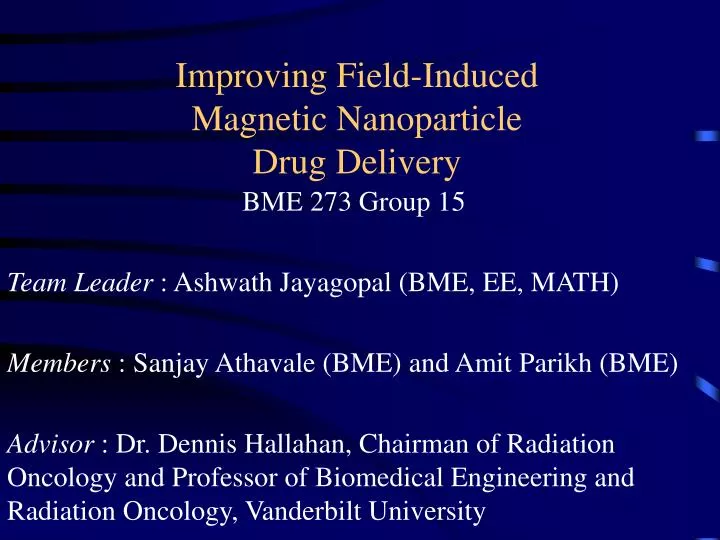 improving field induced magnetic nanoparticle drug delivery