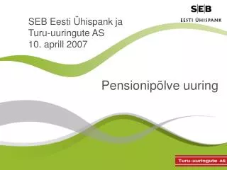 seb eesti hispank ja turu uuringute as 10 aprill 2007