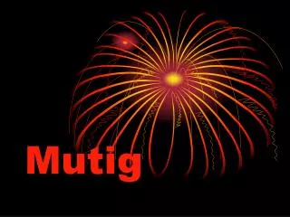 mutig