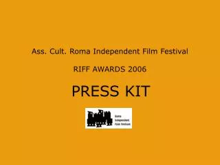 Ass. Cult. Roma Independent Film Festival RIFF AWARDS 2006